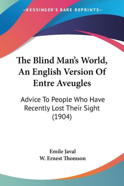 The Blind Man's World An English Version Of Entre Aveugles