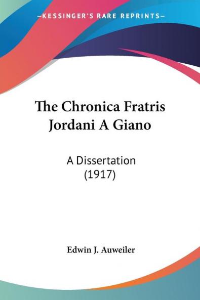 The Chronica Fratris Jordani A Giano