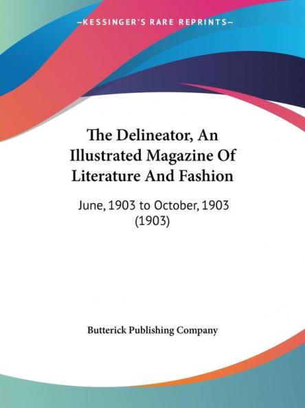 The Delineator An Illustrated Magazine Of Literature And Fashion