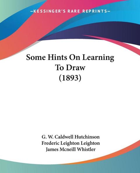 Some Hints On Learning To Draw (1893)