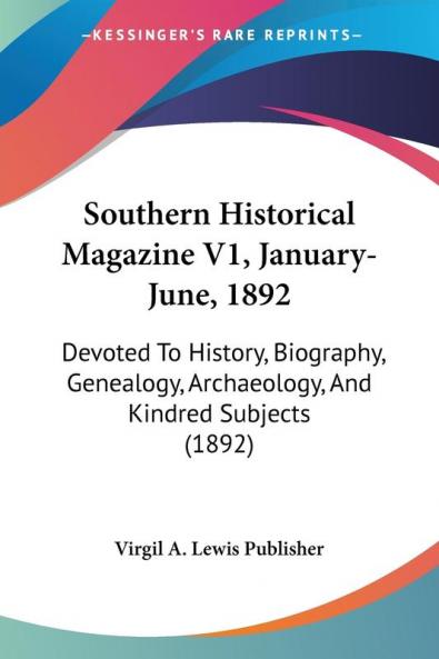 Southern Historical Magazine V1 January-June 1892