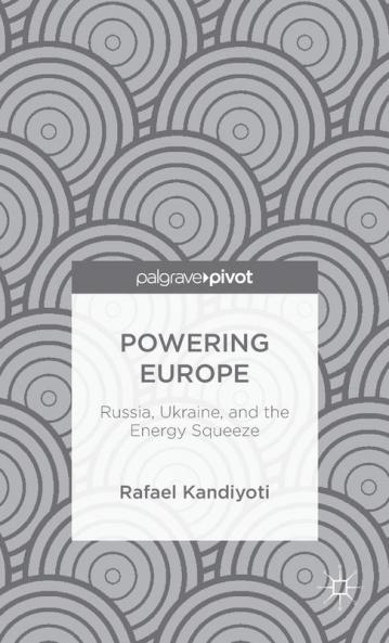 Powering Europe: Russia Ukraine and the Energy Squeeze