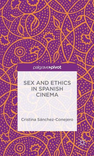 Sex and Ethics in Spanish Cinema