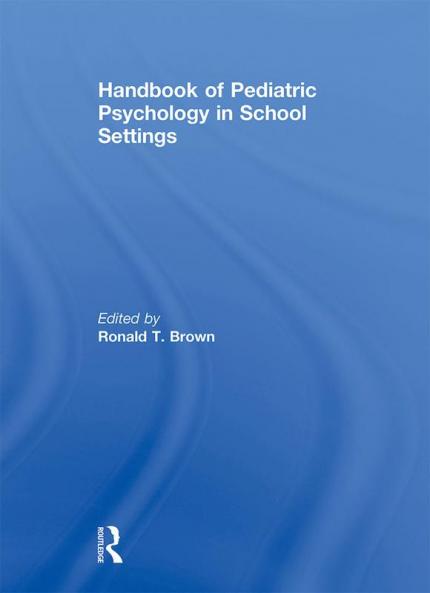 Handbook of Pediatric Psychology in School Settings