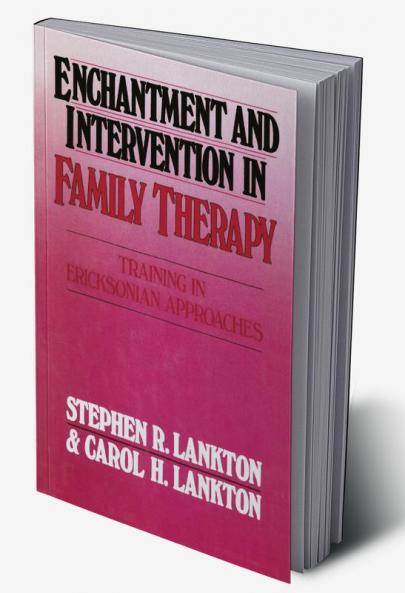 Enchantment and Intervention in Family Therapy