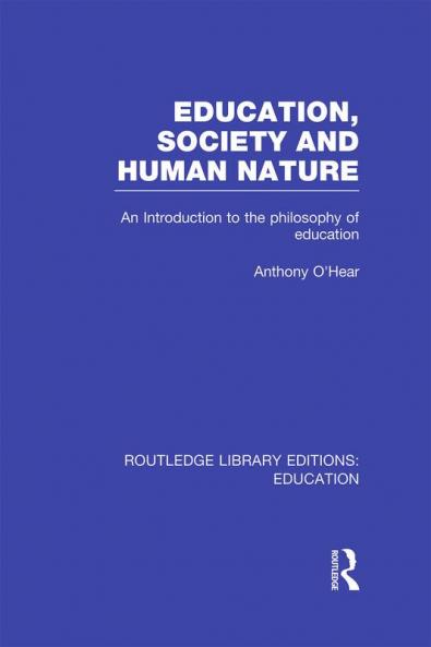 Education Society and Human Nature (Rle Edu K)