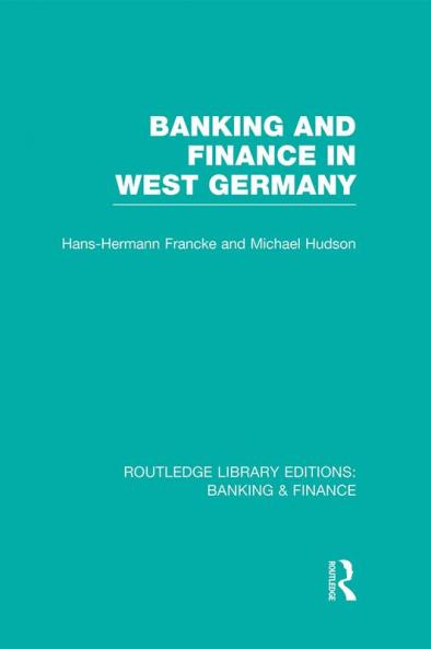 Banking and Finance in West Germany (Rle Banking & Finance)
