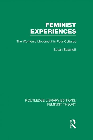 Feminist Experiences (RLE Feminist Theory)