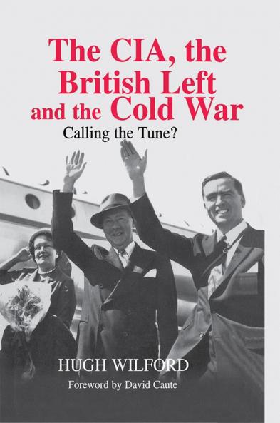 Cia the British Left and the Cold War