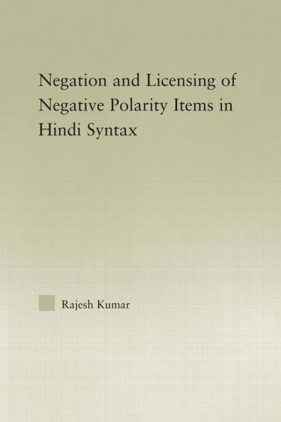 Syntax of Negation and the Licensing of Negative Polarity Items in Hindi