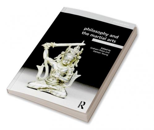 Philosophy and the Martial Arts