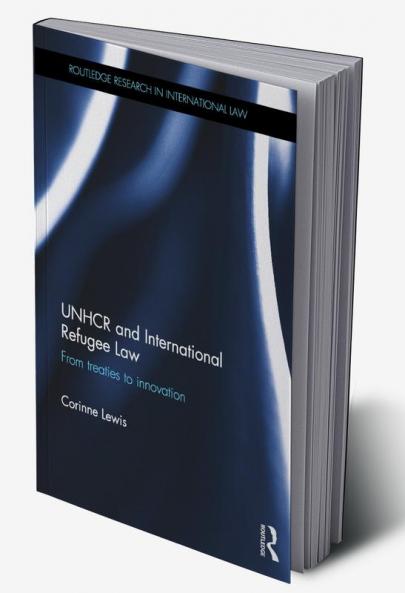 Unhcr and International Refugee Law