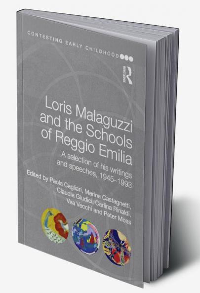 Loris Malaguzzi and the Schools of Reggio Emilia