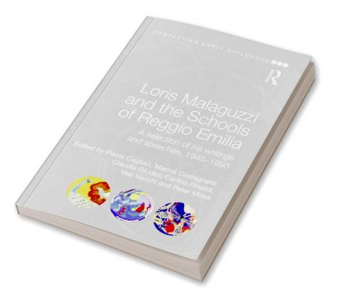 Loris Malaguzzi and the Schools of Reggio Emilia
