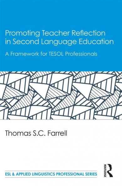 Promoting Teacher Reflection in Second Language Education
