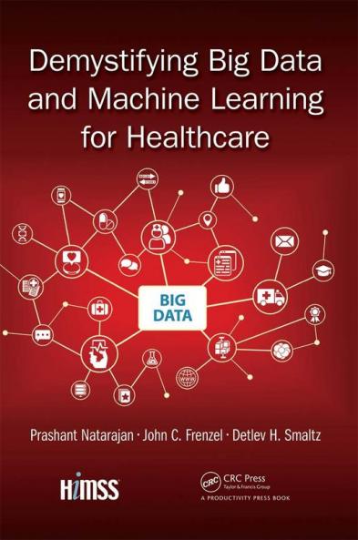 Demystifying Big Data and Machine Learning for Healthcare