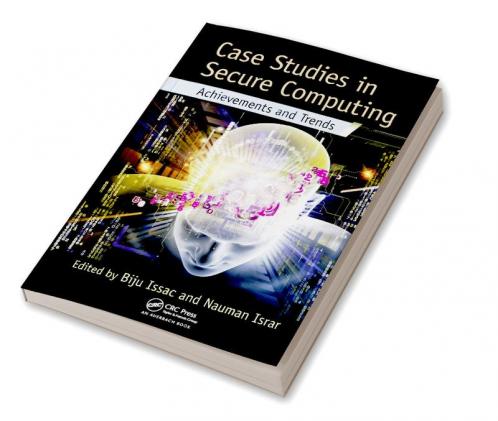 Case Studies in Secure Computing