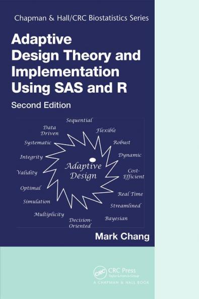 Adaptive Design Theory and Implementation Using SAS and R
