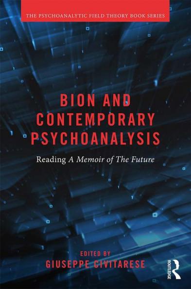 Bion and Contemporary Psychoanalysis