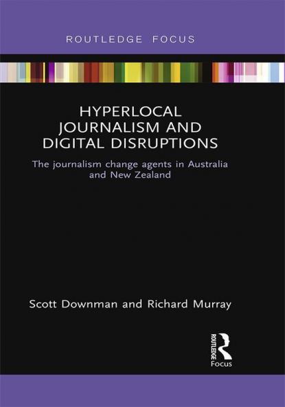 Hyperlocal Journalism and Digital Disruptions