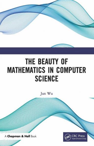 Beauty of Mathematics in Computer Science