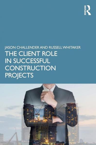 Client Role in Successful Construction Projects