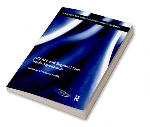 ASEAN and Regional Free Trade Agreements