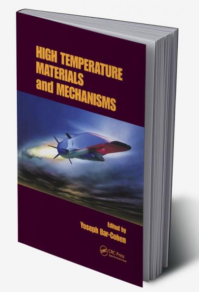 High Temperature Materials and Mechanisms