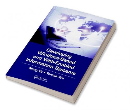 Developing Windows-Based and Web-Enabled Information Systems