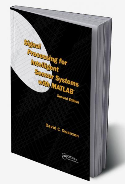Signal Processing for Intelligent Sensor Systems with MATLAB®