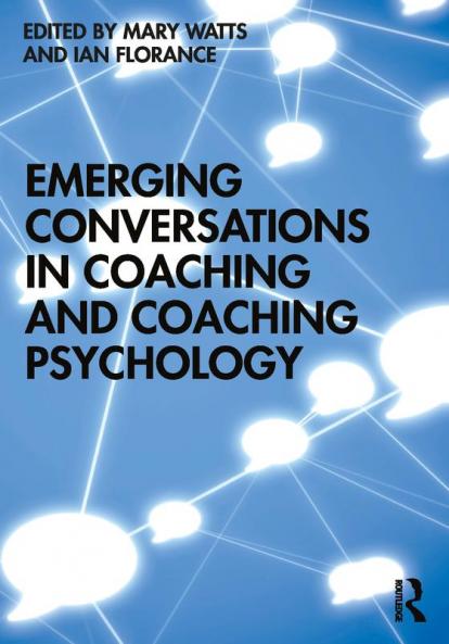 Emerging Conversations in Coaching and Coaching Psychology