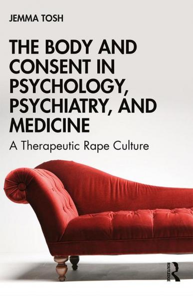 Body and Consent in Psychology Psychiatry and Medicine