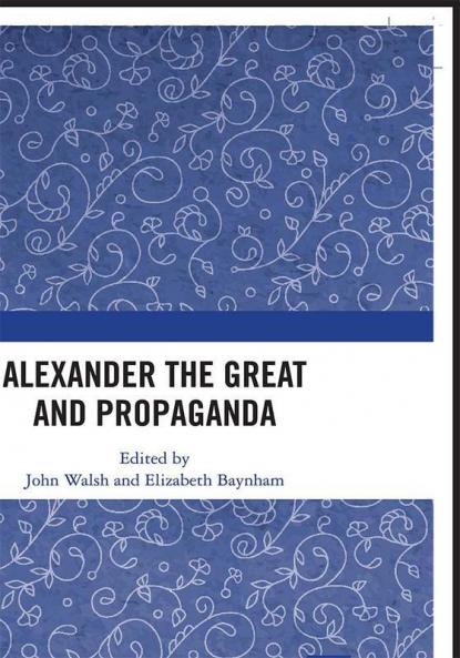 Alexander the Great and Propaganda