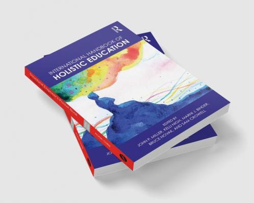 International Handbook of Holistic Education