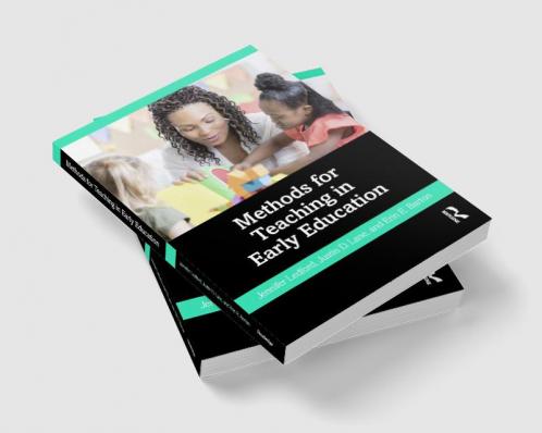 Methods for Teaching in Early Education