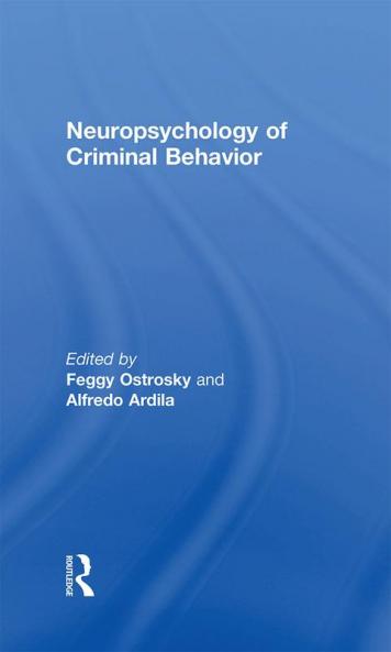 Neuropsychology of Criminal Behavior