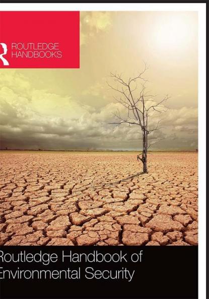 Routledge Handbook of Environmental Security