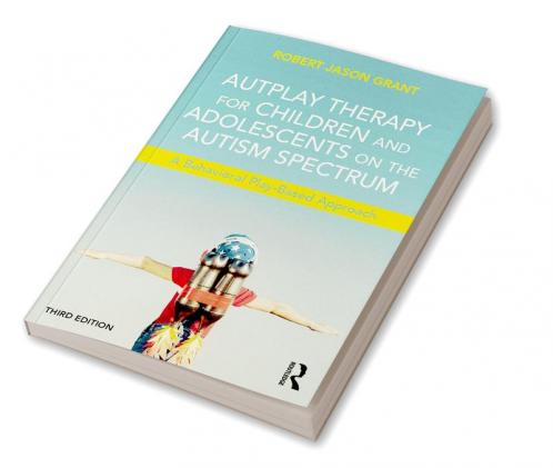 AutPlay Therapy for Children and Adolescents on the Autism Spectrum