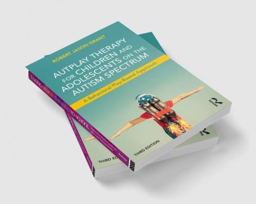 AutPlay Therapy for Children and Adolescents on the Autism Spectrum