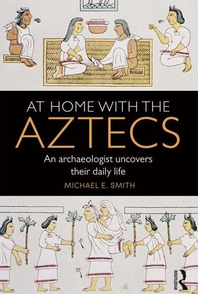 At Home with the Aztecs