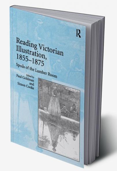 Reading Victorian Illustration 1855-1875