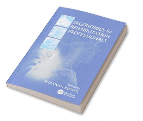 Ergonomics for Rehabilitation Professionals