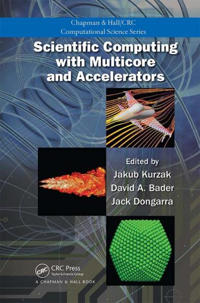 Scientific Computing with Multicore and Accelerators