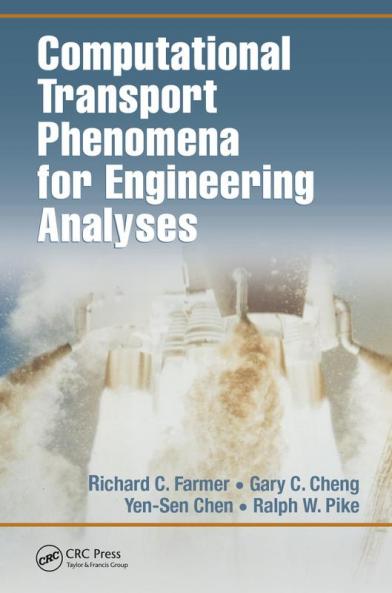 Computational Transport Phenomena for Engineering Analyses