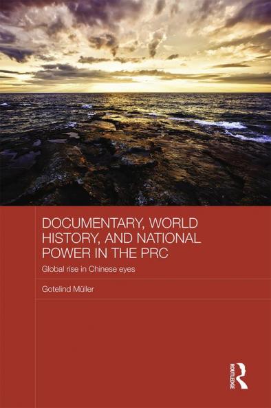 Documentary World History and National Power in the PRC