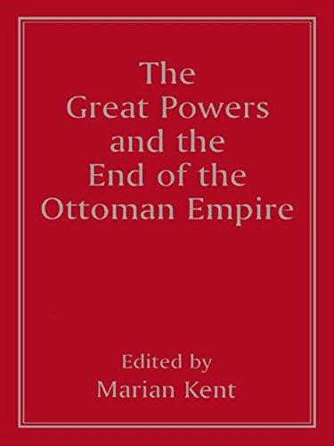 Great Powers and the End of the Ottoman Empire
