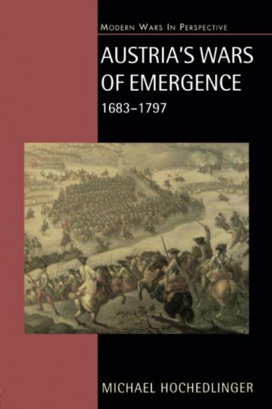 Austria's Wars of Emergence 1683-1797