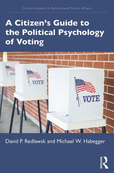 Citizen's Guide to the Political Psychology of Voting