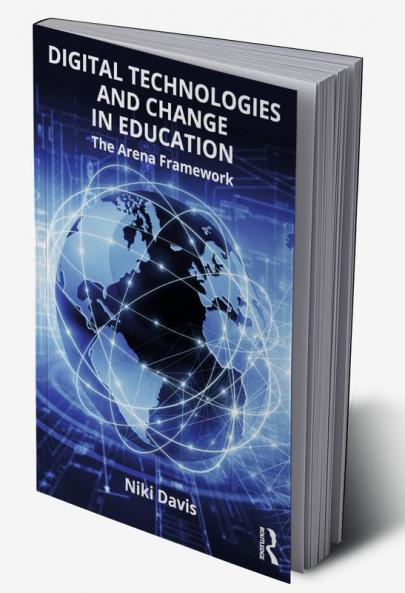 Digital Technologies and Change in Education
