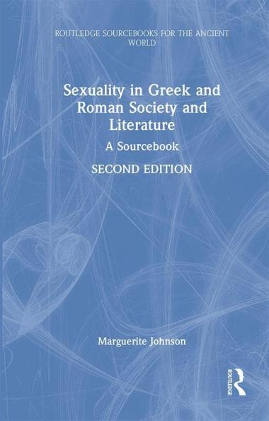 Sexuality in Greek and Roman Society and Literature